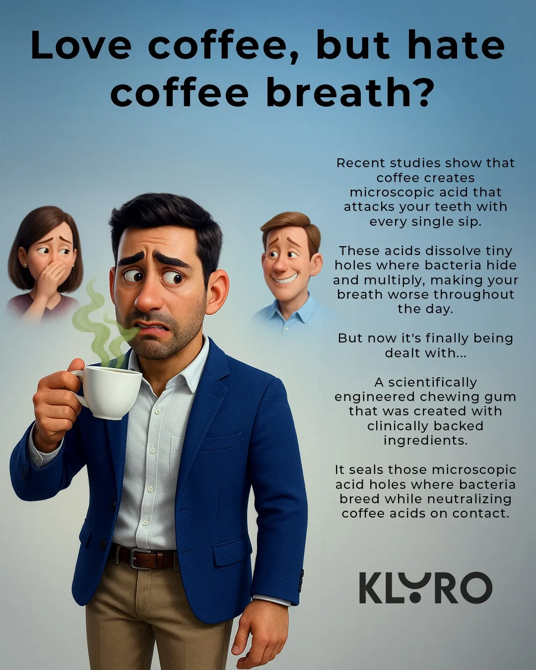 KLYRO coffee breath ad with alternate headline.